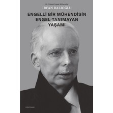 Irfan Balioğlu – Engelli Bir Mühendisin Engel Tanımayan Yaşamı