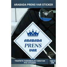 Letsii Arabada Prens Var 10X10 cm Araba Camı Bebek Uyarı Stickerı