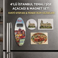 4’lü Istanbul Temalı Şişe Açacağı & Magnet Seti | Sveti Stefan & Fener Rum Kiliseleri