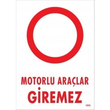 Verto Motorlu Araçlar Giremez Uyarı Levhası 25X35 KOD:1602