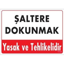 Verto Şaltere Dokunma Uyarı Levhası 25X35 Kod: 1135