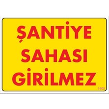 Şantiye Sahası Uyarı Levhası 25X35 KOD:1405