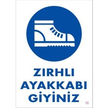 Iş Güveliği Ayakkabısı Uyarı Levhası 25X35 Kod:15