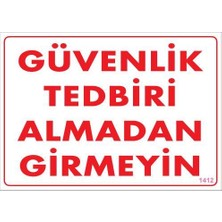 Güvenli Tedbiri Uyarı Levhası 25X35 KOD:1412