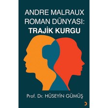 Cinius Yayınları Andre Malraux Roman Dünyası: Trajik Kurgu
