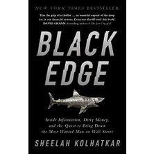 Black Edge : Inside Information, Dirty Money, And The Quest To Bring Down The Most Wanted Man On Wall Street