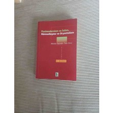 KİTAP Postmodernizm ve Islam _ Küreselleşme ve Oryantalizm Abdullah Topçuoğlu, Yasin Aktay 1999 Yili Basim Sayfa Kenarinda Kucuk Sararmalar Harici Cok Temiz Durumdadir