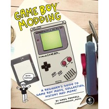 Game Boy Modding: A Beginner's Guide To Game Boy Mods, Collecting, History, And More!
