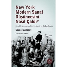 New York Modern Sanat Düşüncesini Nasıl Çaldı: Soyut Dışavurumculuk, Özgürlük ve Soğuk Savaş