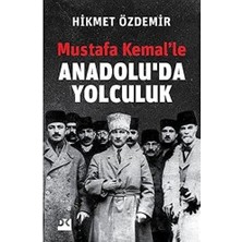 Mustafa Kemal’le Anadolu’da Yolculuk