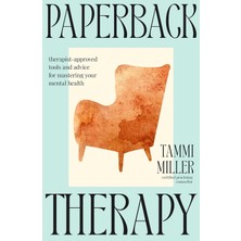 Paperback Therapy: Therapist-Approved Tools And Advice For Mastering Your Mental Health