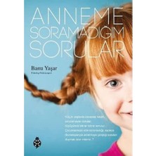 Anneme Soramadığım Sorular
