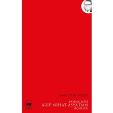 TeknoKapsül Bayrak Şairi Arif Nihat Asyadan Seçmeler