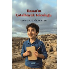 Çimke Yayınevi Hasan'ın Çatalhöyük Yolculuğu