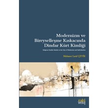 Eski Yeni Yayınları Modernizm ve Bireyselleşme Kıskacında Dindar Kürt Kimliği