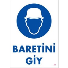 K&A Baret Giy Uyarı Levhası 25X35 Kod:23