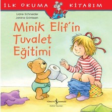 Binbir Göz Kitap Ilk Okuma Kitabım - Minik Elif'in Tuvalet Eğitimi