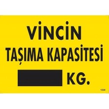 K&A Vincin Taşıma Kapasitesi Uyarı Levhası 25X35 KOD:1330