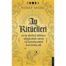 Binbir Göz Kitap Ay Ritüelleri - Ay’ın Büyülü Gücüyle Sezgilerini Artır ve Istediklerini Hayatına Çek