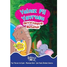 Binbir Göz Kitap Yalnız Fil Yavrusu - Aktivitelerle Masallar