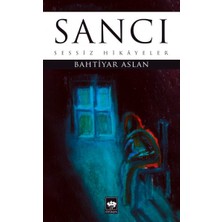 Binbir Göz Kitap Sancı - Sessiz Hikayeler