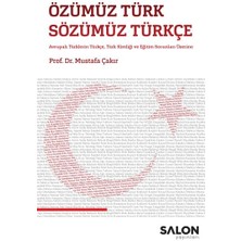 Binbir Göz Kitap Özümüz Türk Sözümüz Türkçe - Avrupalı Türklerin Türkçe, Türk Kimliği ve Eğitim Sorunları Üzerine