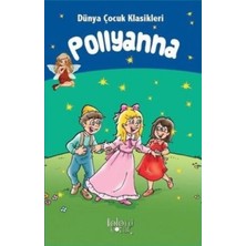 Binbir Göz Kitap Pollyanna - Dünya Çocuk Klasikleri