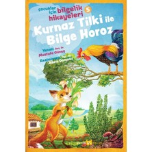 Binbir Göz Kitap Kurnaz Tilki ile Bilge Horoz - Çocuklar Için Bilgelik Hikayeleri 5