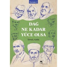 Binbir Göz Kitap Dağ Ne Kadar Yüce Olsa - Portreler 2