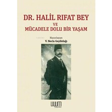 Binbir Göz Kitap Dr. Halil Rıfat Bey ve Mücadele Dolu Bir Yaşam