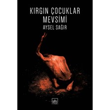 Binbir Göz Kitap Kırgın Çocuklar Mevsimi