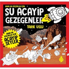 Binbir Göz Kitap Daha Da Küçükler Için Şu Acayip Gezegenler