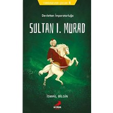 Binbir Göz Kitap Tarihsever Çocuk 4 - Sultan I. Murad