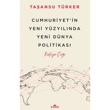 Binbir Göz Kitap Cumhuriyet’in Yeni Yüzyılında Yeni Dünya Politikası