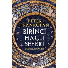 Binbir Göz Kitap Birinci Haçlı Seferi - Doğu'nun Çağrısı
