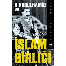 Binbir Göz Kitap Iı. Abdülhamid ve Islam Birliği