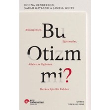 Binbir Göz Kitap Bu Otizm Mi? Klinisyenler, Eğitimciler, Aileler ve Ilgilenen Herkes Için Bir Rehber