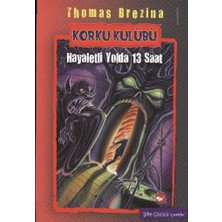 Binbir Göz Kitap Korku Kulübü 1 - Hayaletli Yolda 13 Saat