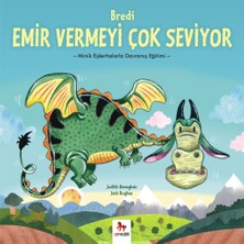 Binbir Göz Kitap Minik Ejderhalarla Davranış Eğitimi - Bredi Emir Vermeyi Çok Seviyor