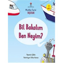 Binbir Göz Kitap Bil Bakalım Ben Neyim? - Minikler Serisi Taşıtlar