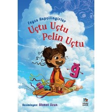 Binbir Göz Kitap Uçtu Uçtu Pelin Uçtu