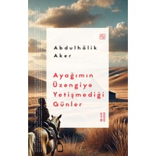 Binbir Göz Kitap Ayağımın Üzengiye Yetişmediği Günler