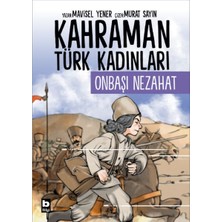 Binbir Göz Kitap Kahraman Türk Kadınları Onbaşı Nezahat