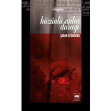 Binbir Göz Kitap Hüzünlü Anlar Durağı