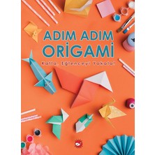 Binbir Göz Kitap Adım Adım Origami Katla, Eğlenceyi Yakala!