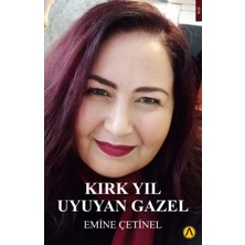 Binbir Göz Kitap Kırk Yıl Uyuyan Gazel