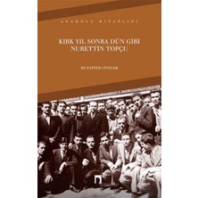 Binbir Göz Kitap Kırk Yıl Sonra Dün Gibi Nurettin Topçu