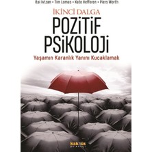 Binbir Göz Kitap Ikinci Dalga Pozitif Psikoloji - Yaşamın Karanlık Yanını Kucaklamak