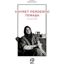 Binbir Göz Kitap Hayret Perdesini Temaşa  Ayşe Saşa Kitabı