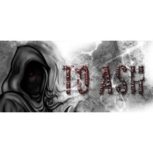 To Ash (Pc)